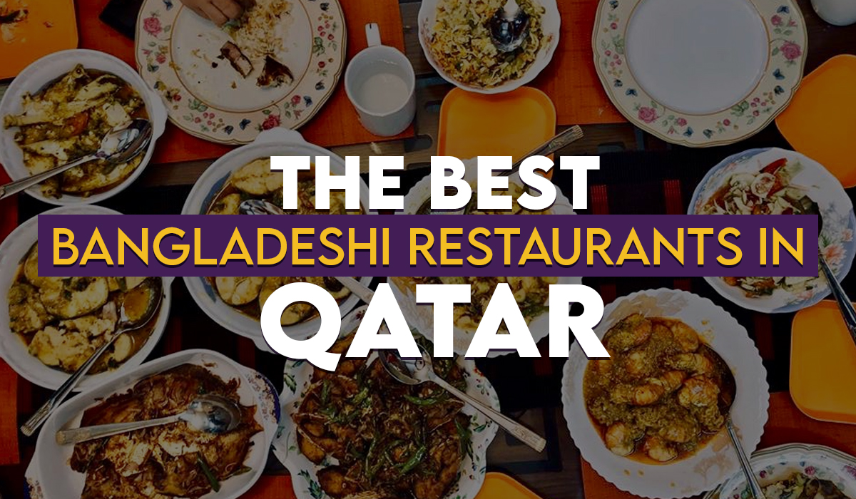 The Best Bangladeshi Restaurants in Qatar